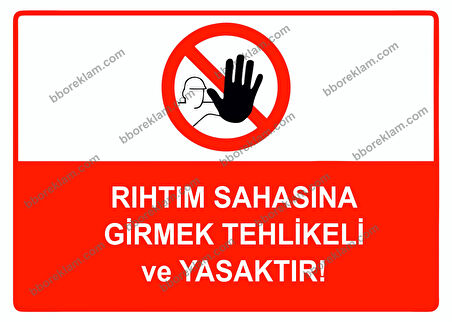 Rıhtım Sahasına Girmek Tehlikeli ve Yasaktır Uyarı Levhası