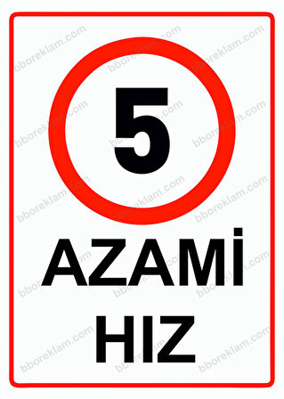 5 Azami Hız Uyarı Levhası