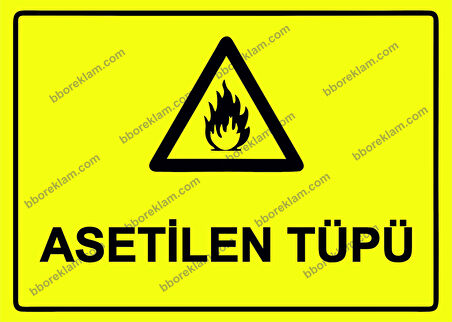 Asetilen Tüpü Uyarı Levhası
