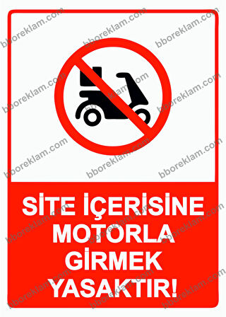 Site İçerisine Motorla Girmek Yasaktır! Uyarı Levhası