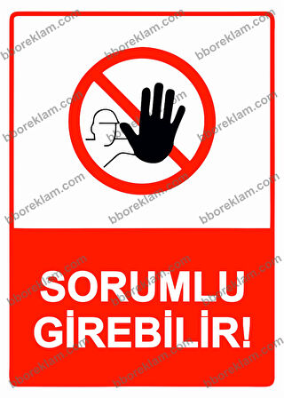 Sorumlu Girebilir! Uyarı Levhası