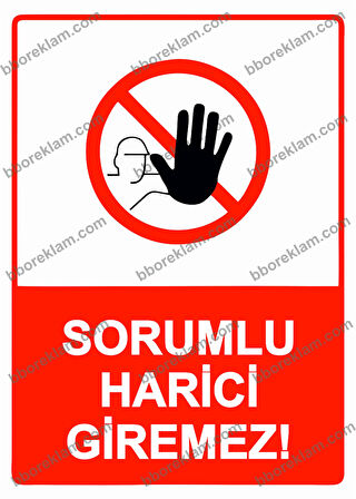 Sorumlu Harici Giremez! Uyarı Levhası