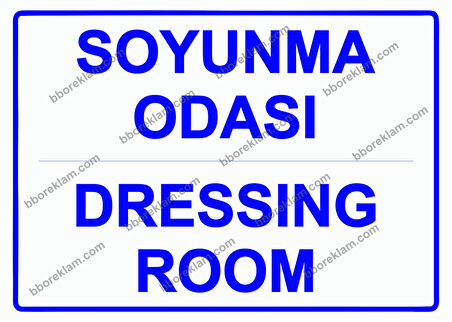 Soyunma Odası Dressing Room Uyarı Levhası