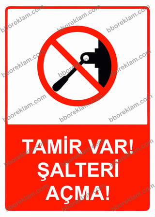 Tamir Var! Şalteri Açma! Uyarı Levhası