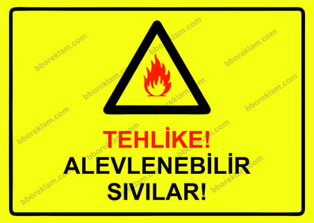 Tehlike! Alevlenebilir Sıvılar! Uyarı Levhası