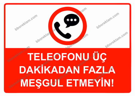 Telefonu Üç Dakikadan Fazla Meşgul Etmeyin! Uyarı Levhası