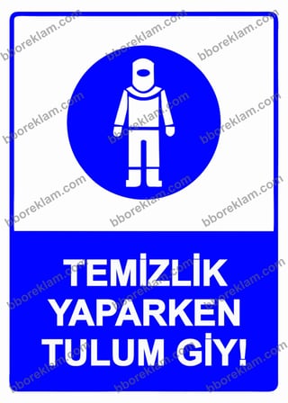 Temizlik Yaparken Tulum Giy! Uyarı Levhası