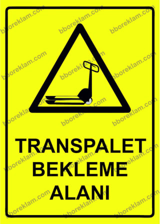 Transpalet Bekleme Alanı Uyarı Levhası