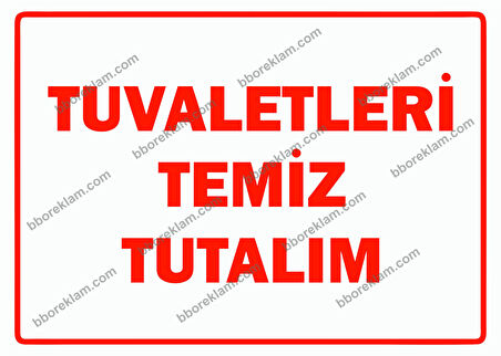 Tuvaletleri Temiz Tutalım Uyarı Levhası