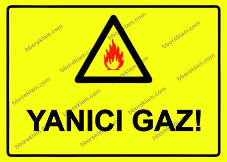 Yanıcı Gaz! Uyarı Levhası