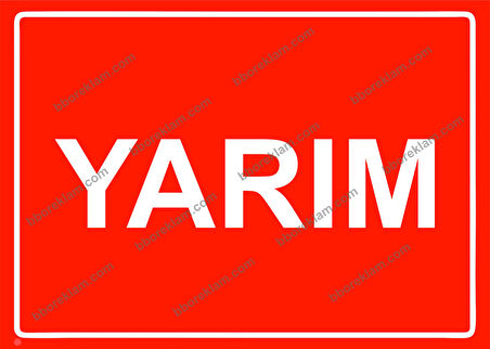 Yarım Uyarı Levhası