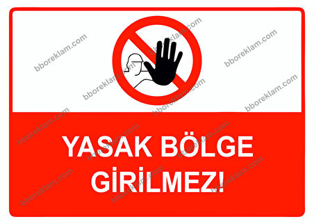 Yasak Bölge Girilmez Uyarı Levhası