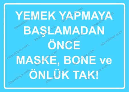 Yemek Yapmaya Başlamadan Önce Maske, Bone ve Önlük Tak! Uyarı Levhası