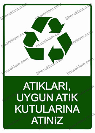 Atıkları, Uygun Atık Kutularına Atınız Uyarı Levhası