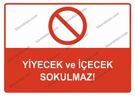 Yiyecek ve İçecek Sokulmaz Uyarı Levhası