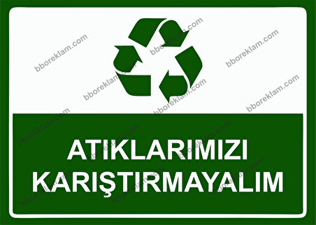 Atıklarımızı Karıştırmayalım Uyarı Levhası