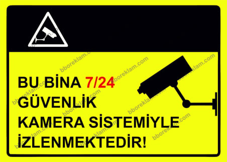 Bu Bina 7/24 Güvenlik Kamera Sistemiyle İzlenmektedir Uyarı Levhası