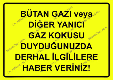 Bütan Gazı veya Diğer Yanıcı Gaz Kokusu Duyduğunuzda Derhal İlgililere Haber Veriniz! Uyarı Levhası