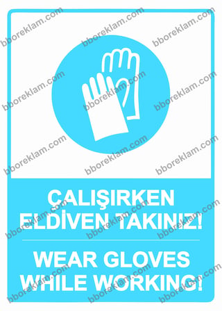 Çalışırken Eldiven Takınız! WEAR GLOVES WHILE WORKING! Uyarı Levhası