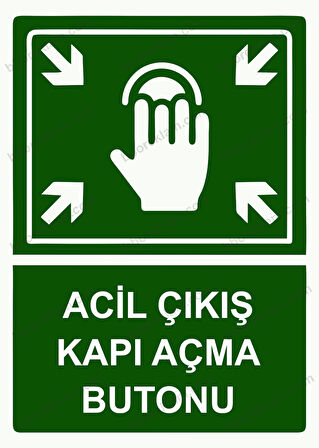 Acil Çıkış Kapı Açma Butonu Uyarı Levhası