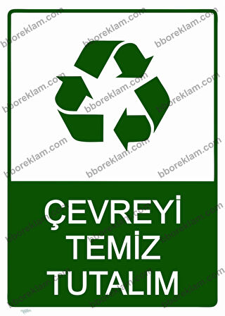 Çevreyi Temiz Tutalım Uyarı Levhası