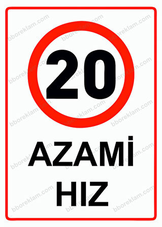20 Azami Hız Uyarı Levhası