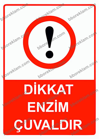 Dikkat Enzim Çuvaldır Uyarı Levhası