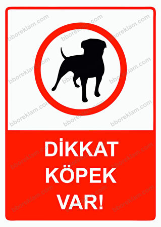 Dikkat Köpek Var! Uyarı Levhası