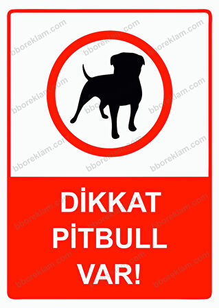 Dikkat Pitbull Var! Uyarı Levhası