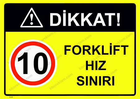 Dikkat! 10 Forklift Hız Sınırı Uyarı Levhası