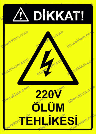Dikkat! 220V Ölüm Tehlikesi Uyarı Levhası