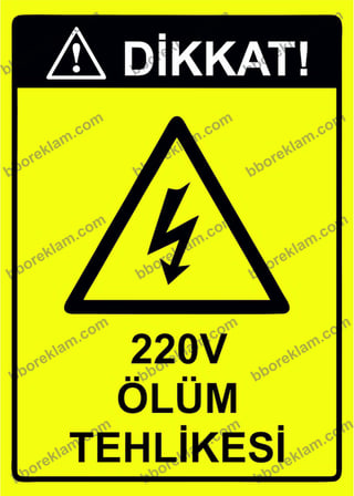 Dikkat! 220V Ölüm Tehlikesi Uyarı Levhası