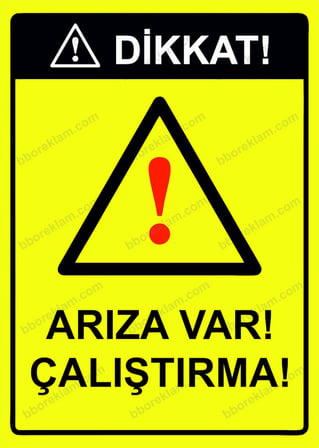 Dikkat! Arıza Var! Çalıştırma! Uyarı Levhası
