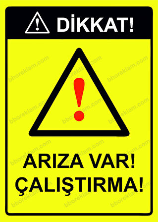 Dikkat! Arıza Var! Çalıştırma! Uyarı Levhası