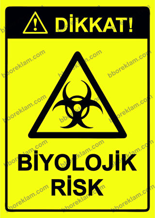 Dikkat! Biyolojik Risk Uyarı Levhası