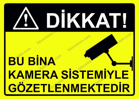 Dikkat! Bu Bina Kamera Sistemiyle Gözetlenmektedir Uyarı Levhası