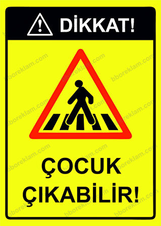 Dikkat! Çocuk Çıkabilir! Uyarı Levhası