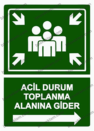 Acil Durum Toplanma Alanına Gider Uyarı Levhası
