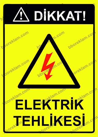 Dikkat! Elektrik Tehlikesi Uyarı Levhası
