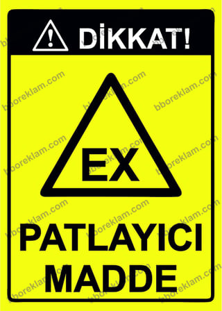 Dikkat! EX Patlayıcı Madde Uyarı Levhası