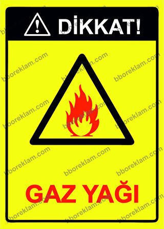 Dikkat! Gaz Yağı Uyarı Levhası