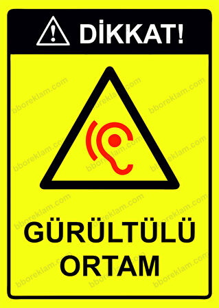 Dikkat! Gürültülü Ortam Uyarı Levhası
