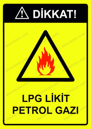 Dikkat! Lpg Likit Petrol Gazı Uyarı Levhası