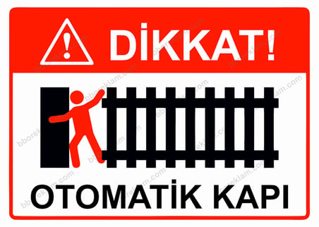 Dikkat! Otomatik Kapı Uyarı Levhası