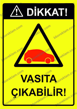 Dikkat! Vasıta Çıkabilir! Uyarı Levhası