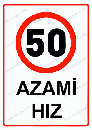 50 Azami Hız Uyarı Levhası