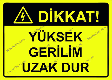 Dikkat! Yüksek Gerilim Uzak Dur Uyarı Levhası
