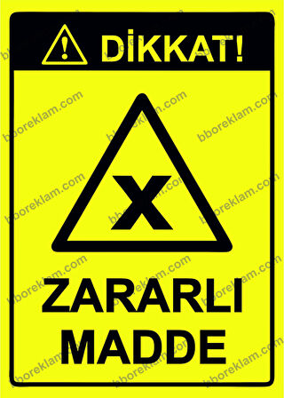 Dikkat! Zararlı Madde Uyarı Levhası
