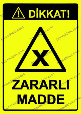 Dikkat! Zararlı Madde Uyarı Levhası