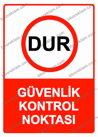 Dur Güvenlik Kontrol Noktası Uyarı Levhası